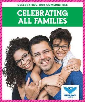 Celebrating All Families de Abby Colich