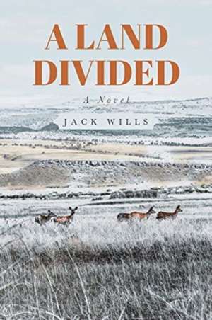A Land Divided de Jack Wills