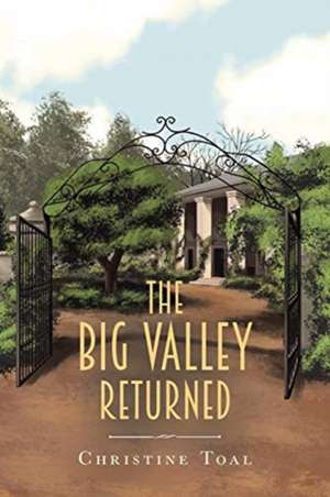 The Big Valley Returned de Christine Toal
