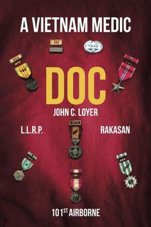 "Doc" A Vietnam Medic de John C. Loyer