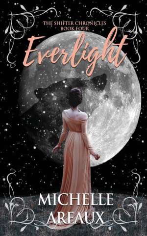 Everlight de Michelle Areaux