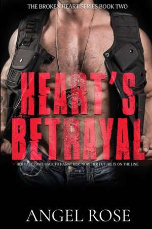 Heart's Betrayal de Angel Rose