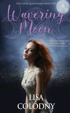 Wavering Moon de Lisa Colodny