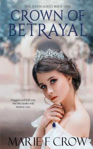 Crown of Betrayal de Marie F. Crow