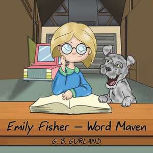 Emily Fisher - Word Maven de G. B. Gurland