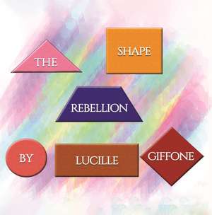 The Shape Rebellion de Lucille Giffone