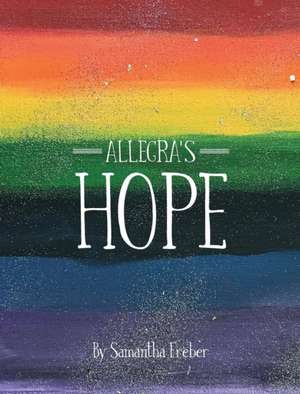 Allegra's Hope de Samantha Freber