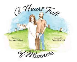 A Heart Full of Manners de Daynah Richert