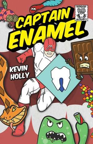 Captain Enamel de Kevin Holly