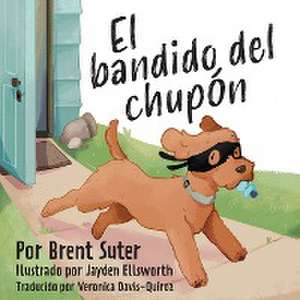 The Binky Bandit / El bandido del chupón de Brent Suter