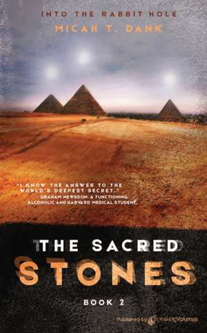 The Sacred Stones: Into the Rabbit Hole - Book 2 de Micah T. Dank