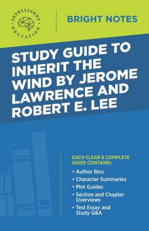 Study Guide to Inherit the Wind by Jerome Lawrence and Robert E. Lee