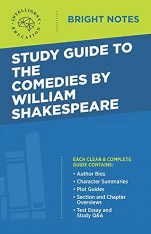 Study Guide to The Comedies by William Shakespeare