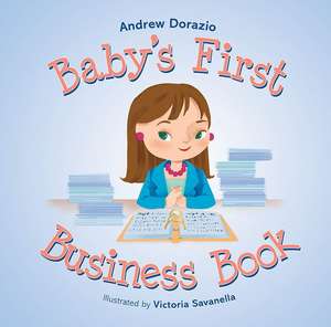 Baby's First Business Book de Andrew Dorazio