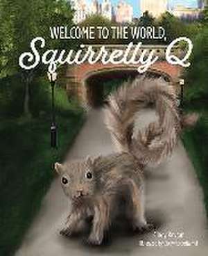 Welcome to the World, Squirrelly Q de Cindy Rovtar