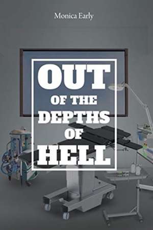 Out of the Depths of Hell de Monica Early