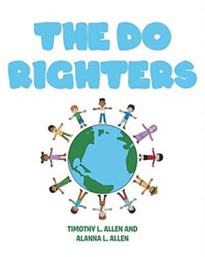 The Do Righters de Timothy L. Allen