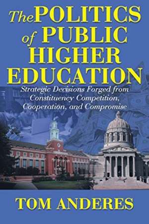 The Politics of Public Higher Education de Tom Anderes