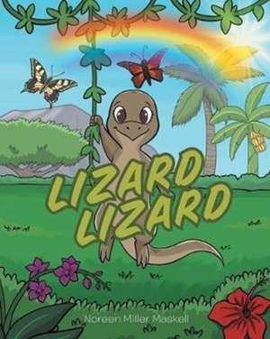 Lizard Lizard de Noreen Miller Maskell