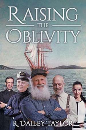 Raising the Oblivity de R. Dailey Taylor