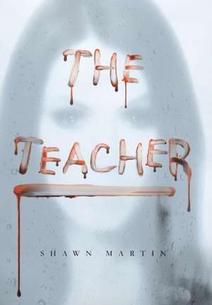 The Teacher de Shawn Martin