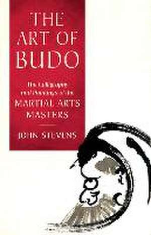 The Art of Budo de John Stevens