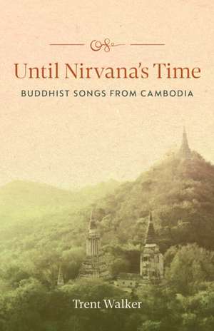 Until Nirvana's Time de Trent Walker