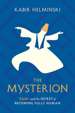 The Mysterion de Kabir Edmund Helminski