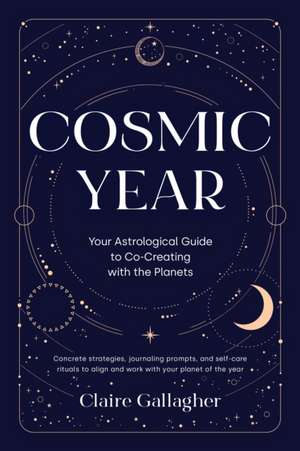 Cosmic Year de Claire Gallagher
