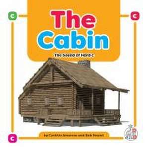 The Cabin: The Sound of Hard C de Cynthia Amoroso