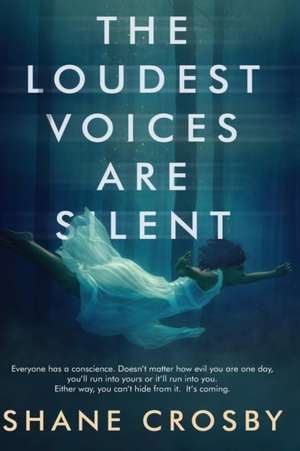 The Loudest Voices Are Silent de Shane Crosby