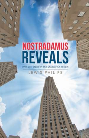 Nostradamus Reveals de Lewis Philips