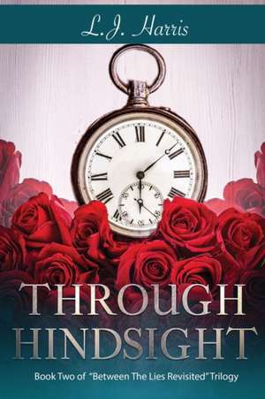 Through Hindsight de L. J. Harris
