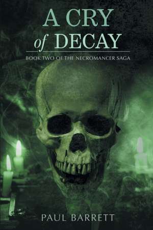 Cry of Decay de Paul Barrett