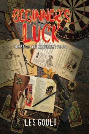 Beginner's Luck de L. R. Gould