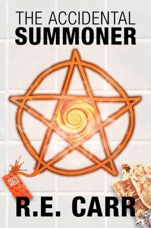 The Accidental Summoner de R. E. Carr