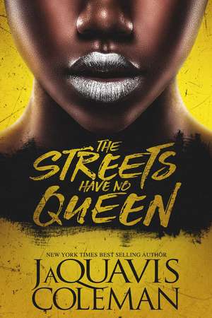 The Streets Have No Queen de JaQuavis Coleman