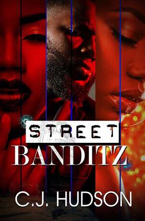 Street Banditz de C.J. Hudson