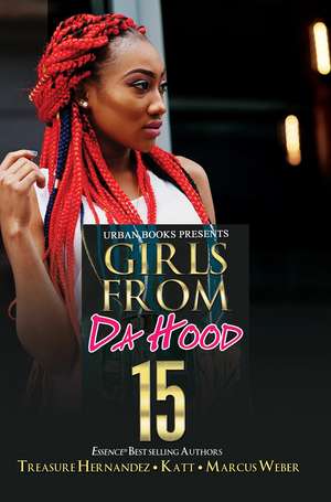 Girls from Da Hood 15 de Treasure Hernandez