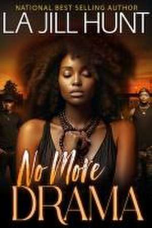 No More Drama de La Jill Hunt