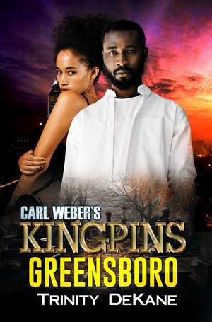 Carl Weber's Kingpins: Greensboro de Dekane