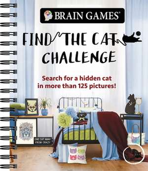 Brain Games - Find the Cat Challenge: Search for a Hidden Cat in More Than 125 Pictures! de Publications International Ltd