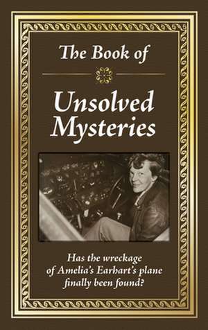 The Book of Unsolved Mysteries de Publications International Ltd