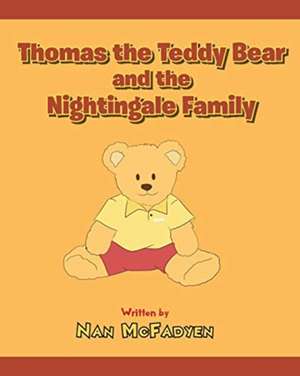 Thomas the Teddy Bear and the Nightingale Family de Nan McFadyen