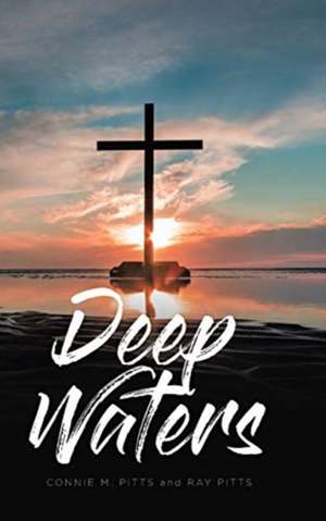 Deep Waters de Connie M. Pitts