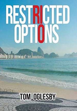Restricted Options de Tom Oglesby