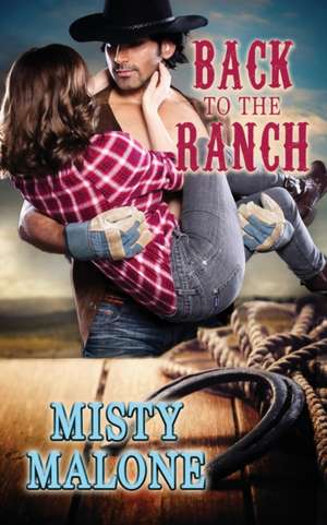 Back to the Ranch de Misty Malone