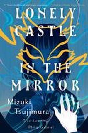 Lonely Castle in the Mirror de Mizuki Tsujimura