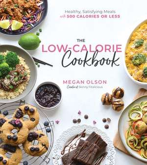 The Low-Calorie Cookbook de Megan Olson