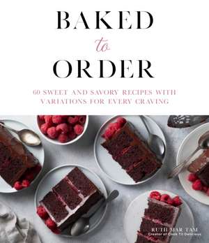 Baked to Order de Ruth Mar Tam